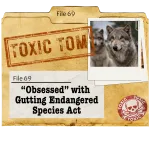 dusty paper file with “Toxic Tom” stamped on it, a photo of a wolf, and a label that says “Obsessed with hunting wolves”. Click to learn more.