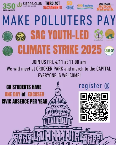 Sacramento Youth-led Climate Strike 2025 on Friday, 4/11 at 11:30 am meet at Crocker Park and march to the Capitol