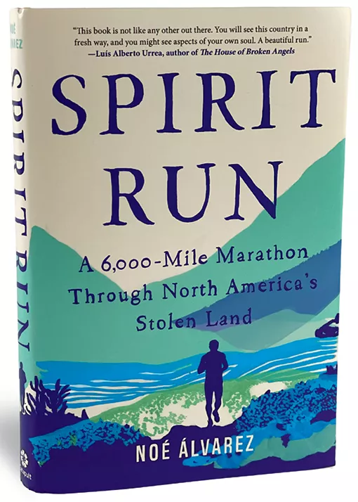 Spirit Run: A 6,000-Mile Marathon Through North America's Stolen Land