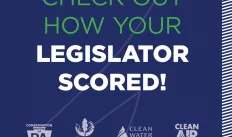 "Check our how your legislator scored!" with logos from Sierra Club, CVPA, Clean Water Action and Clean Air Council