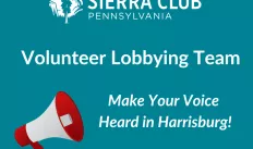 Red and gray graphic of a bullhorn to the left of white text "Make Your Voice Heard in Harrisburg" underneath white text "Volunteer Lobbying Team" and the Sierra Club Pennsylvania logo