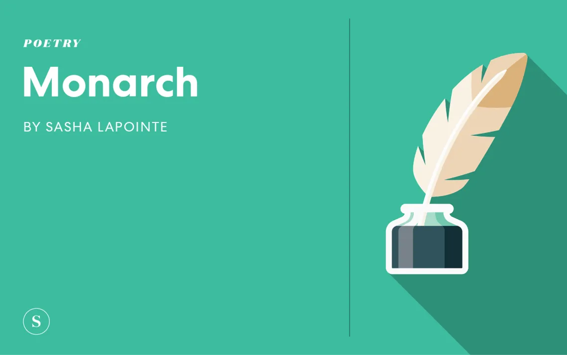 Monarch a poem by Sasha LaPointe