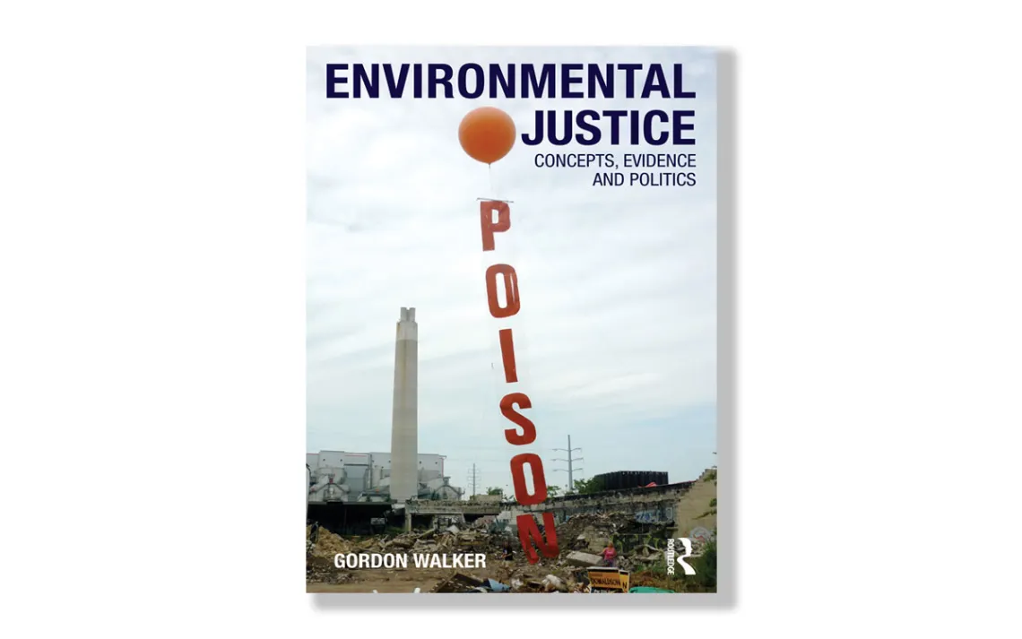 Environmental Justice: Concepts, Evidence and Politics