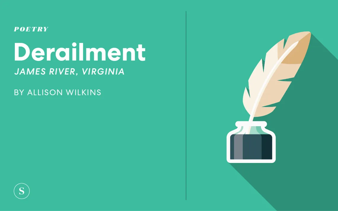 Derailment: James River, Virginia a poem by Allison Wilkins