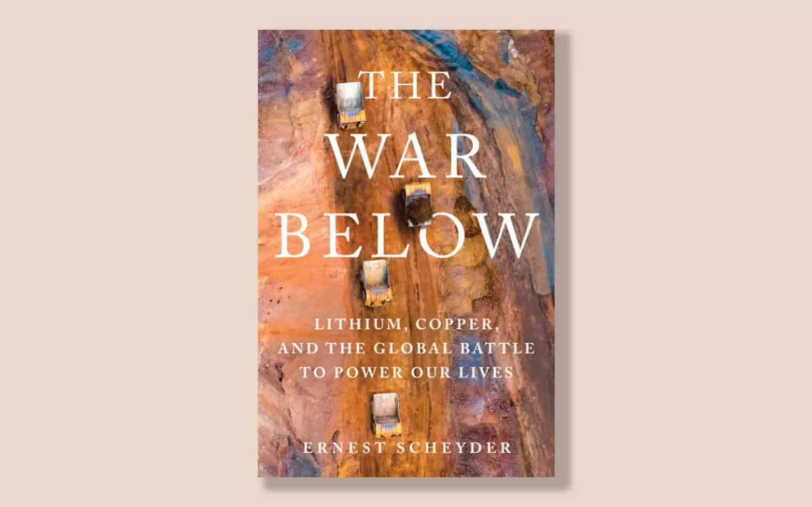 The War Below: Lithium, Copper, and the Global Battle to Power Our Lives
