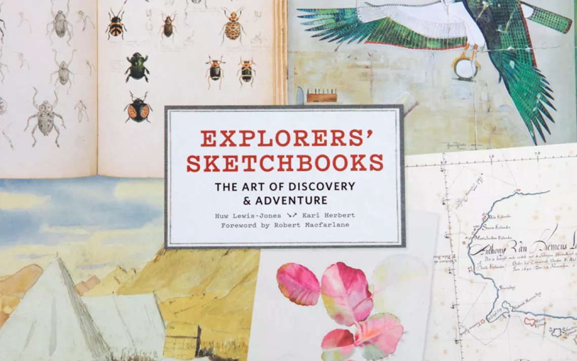 xplorers’ Sketchbooks: The Art of Discovery & Adventure (Thames and Hudson Ltd.)