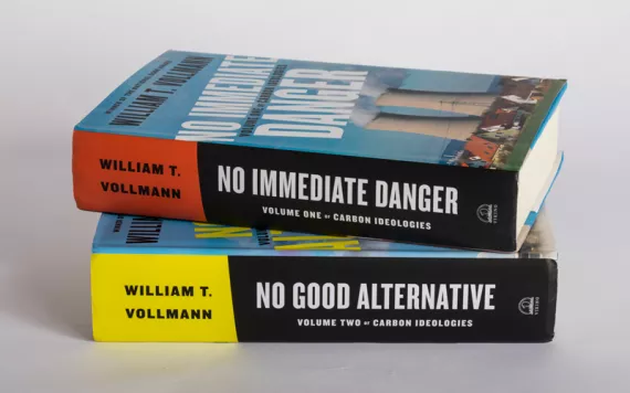 Carbon Ideologies volume 1: No Immediate Danger and Carbon Ideologies volume 2: No Good Alternative by William T. Vollmann
