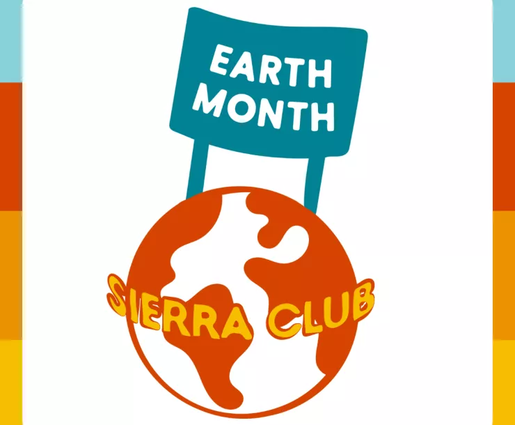 Earth Month - Sierra Club