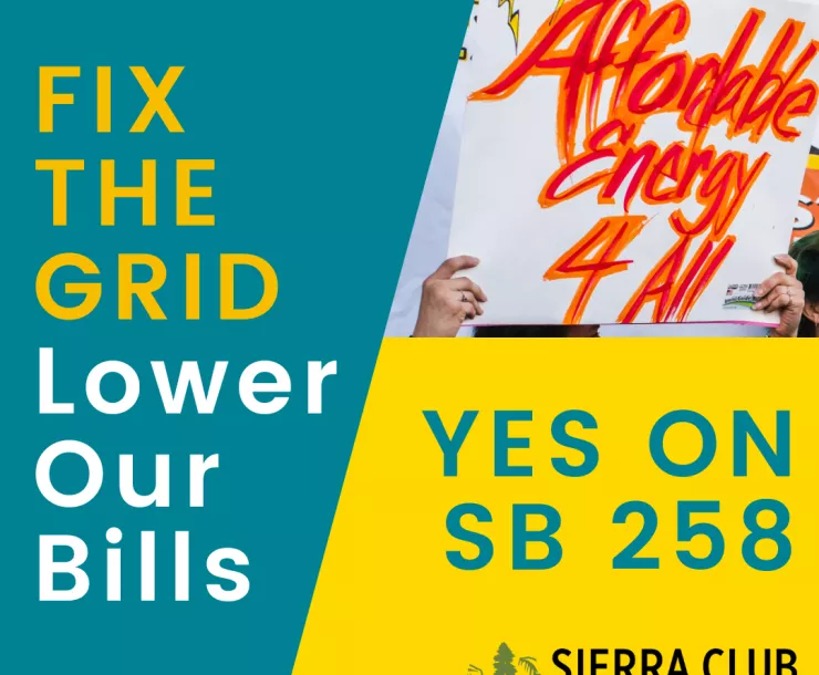 Fix the Grid, Lower Our Bills, Yes on SB 258
