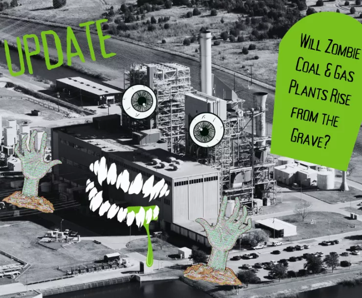 Black and white coal plant with graphic of a zombie face and hands. Text: Will zombie coal and gas plants rise from the grave? UPDATE