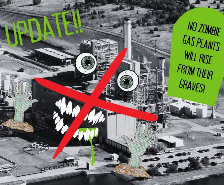 Black and white coal plant with graphic of a zombie face and hands and a big red X over it. Text: Update!! No zombie coal and gas plants rise from their graves!