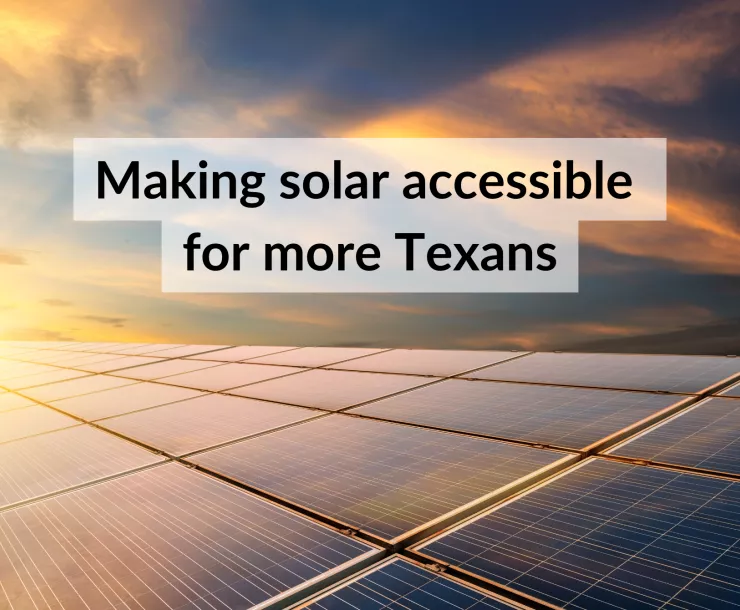The sun rises over a rooftop covered in solar panels. A few clouds float through the blue sky overhead. Text: Making solar accessible for more Texans