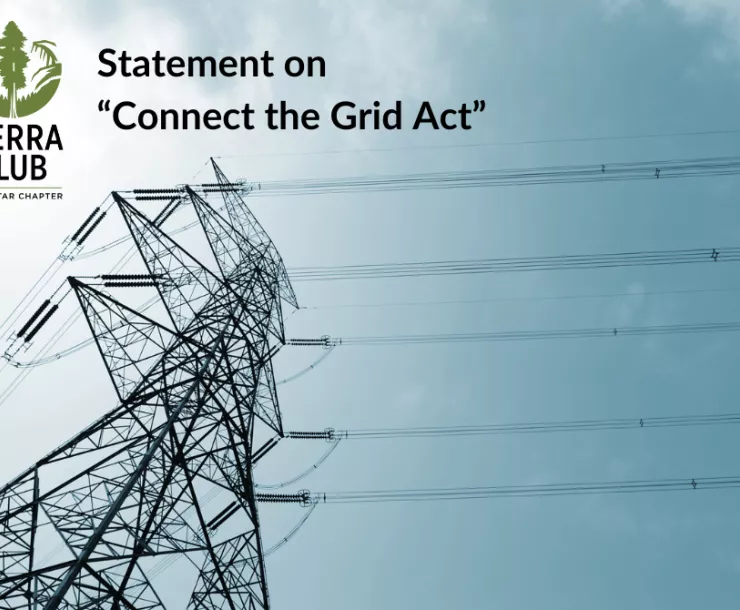 Photo of a electric tower with powerlines leading out of frame. The Sierra Club Lone Star Chapter logo precedes the text: Statement on the "Connect the Grid Act"