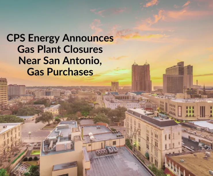 Hazy San Antonio city skyline at dusk. Text: CPS Energy Announces Gas Plant Closures Near San Antonio, Gas Purchases