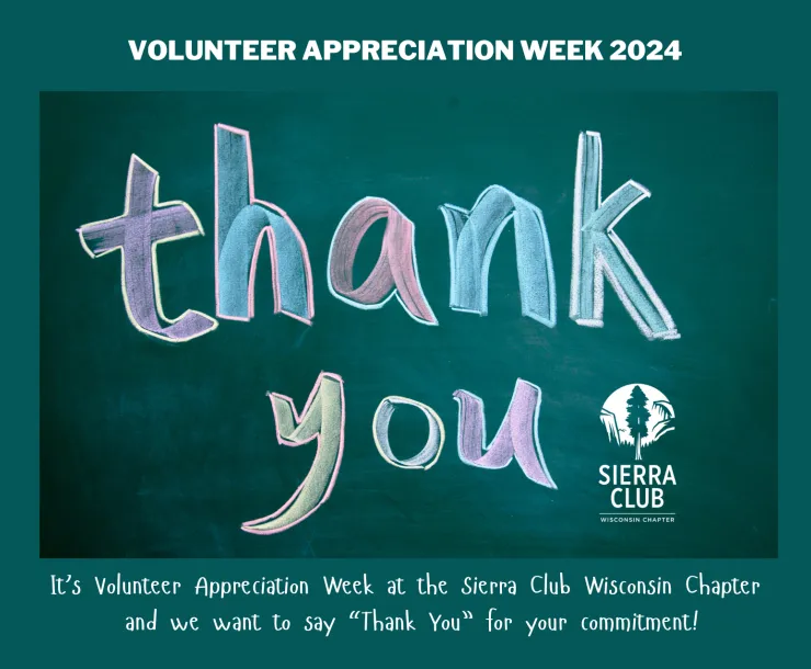 Image of a chalkboard that says "thank you" on it with "Volunteer Appreciation Week 2024" and the Sierra Club Logo