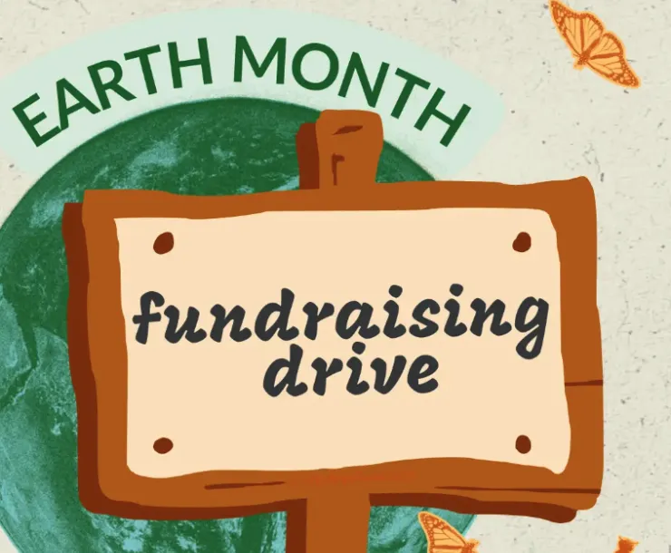 Earth Month Fundraising Drive