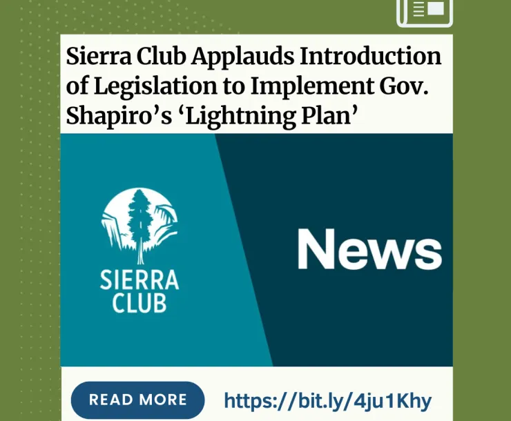 Graphic announcing Sierra Club's approval of legislation to implement Gov. Shapiro's 'Lightning Plan'