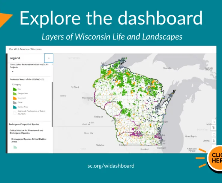 There is an image of a map of Wisconsin and the text: New! Explore the dashboard Layers of Wisconsin Life and Landscapes. Click here!