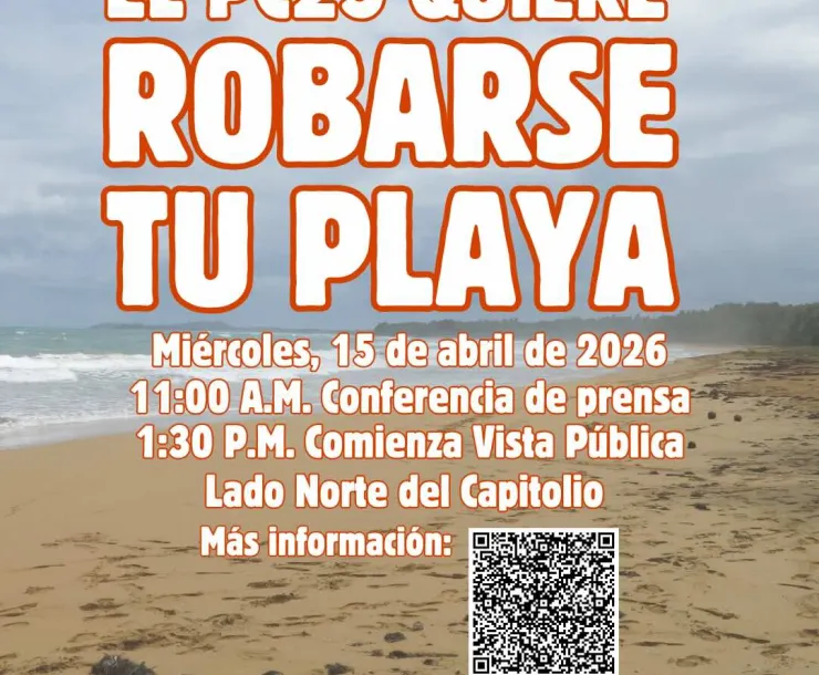 Afiche de convocatoria a conferencia de prensa y manifestación contra el PC25, con el mensaje “El PC25 quiere robarse tu playa”, fecha del 15 de abril de 2026, horario y lugar en el lado norte del Capitolio, sobre una imagen de playa y logos de organizaciones convocantes.