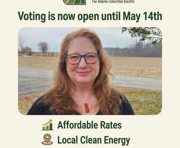 Photo of Becki Clayborn outside. Text around the photo says "Becki Clayborn for Adams-Columbia Electric. Voting is now open until May 14. Affordable rates, local clean energy, your coop your voice"