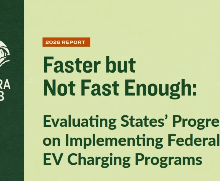 Dark green text on light green background reads "faster but not fast enough: evaluating states' progress on implementing federal ev charging programs"