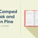 We Camped in Oak and Pinon Pine