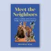 Meet the Neighbors