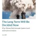 the-long-term-will-be-decided-now-cover