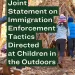 Joint statement on immigration enforcement tactics directed at children in the outdoors