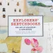 xplorers’ Sketchbooks: The Art of Discovery & Adventure (Thames and Hudson Ltd.)