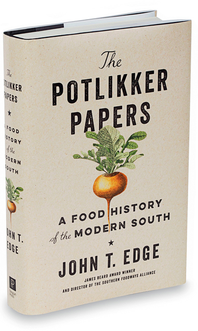 The Potlikker Papers: A Food History of the Modern South