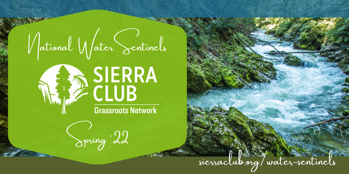 Sierra Club Water Sentinels Newsletter 202205