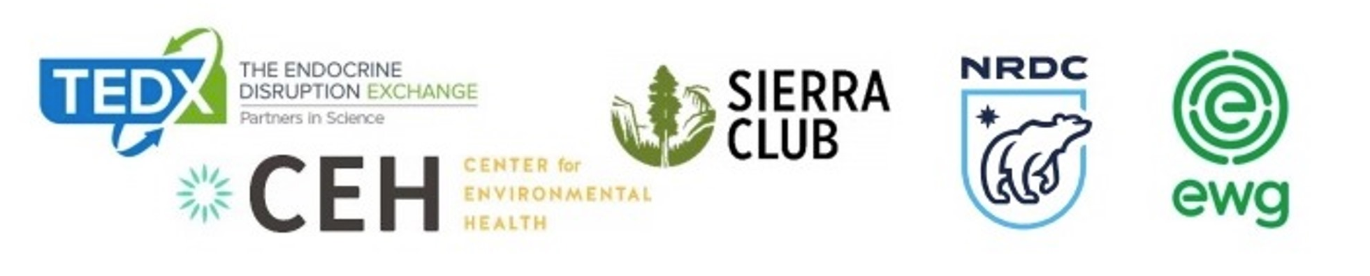 The Sierra Club, The Endocrine Disruptor Exchange, NRDC, EWG and Center for Environmental Health